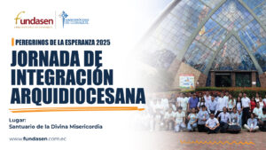 10. JORNADA DE INTEGRACION ARQUIDIOCESANA BLOG FUNDASEN 2025